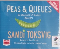 Peas and Queues - The Minefield of Modern Manners written by Sandi Toksvig performed by Sandi Toksvig on CD (Unabridged)
